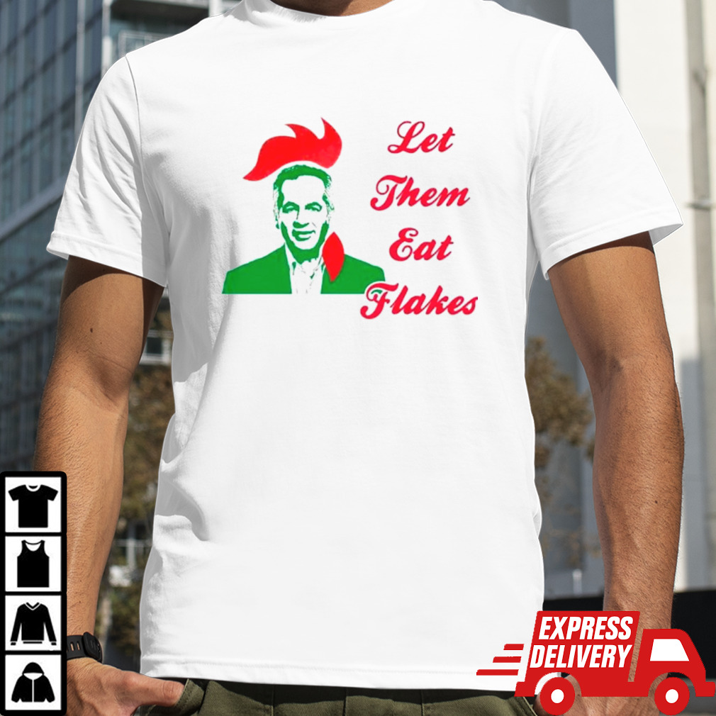 Let them eat Flakes Kellogg’s shirt