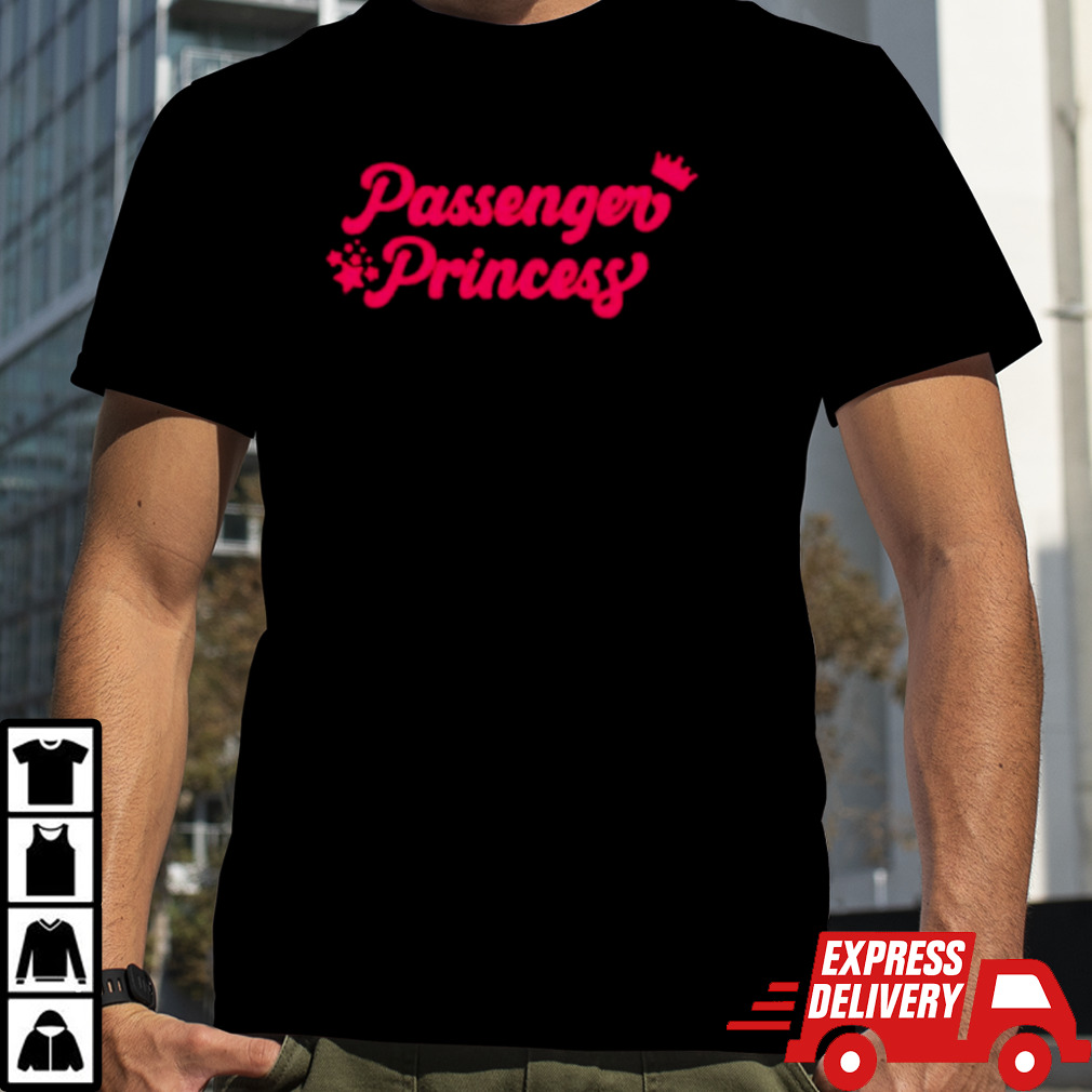 Passenger princess champion shirt