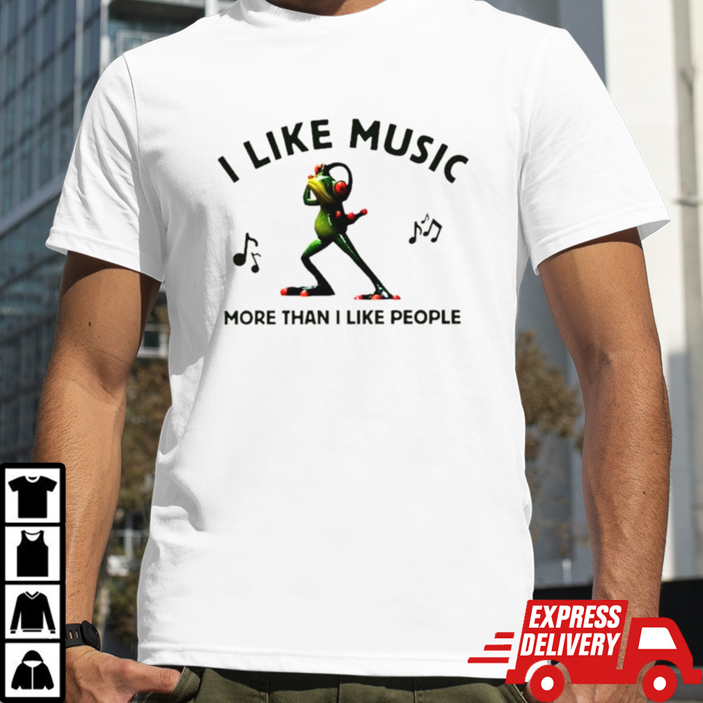 Frog I like music more than I like people shirt