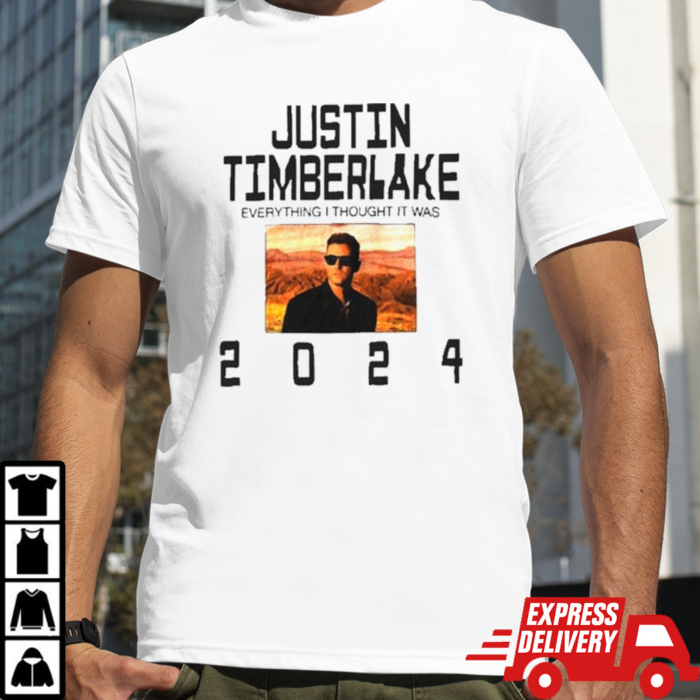 Justin Timberlake Everything I Thought It Was 2024 Shirt