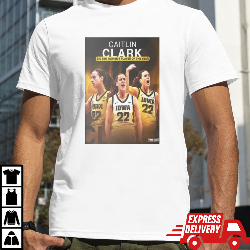 Congratulations Caitlin Clark Big Ten Womens Player Of The Year T-shirt