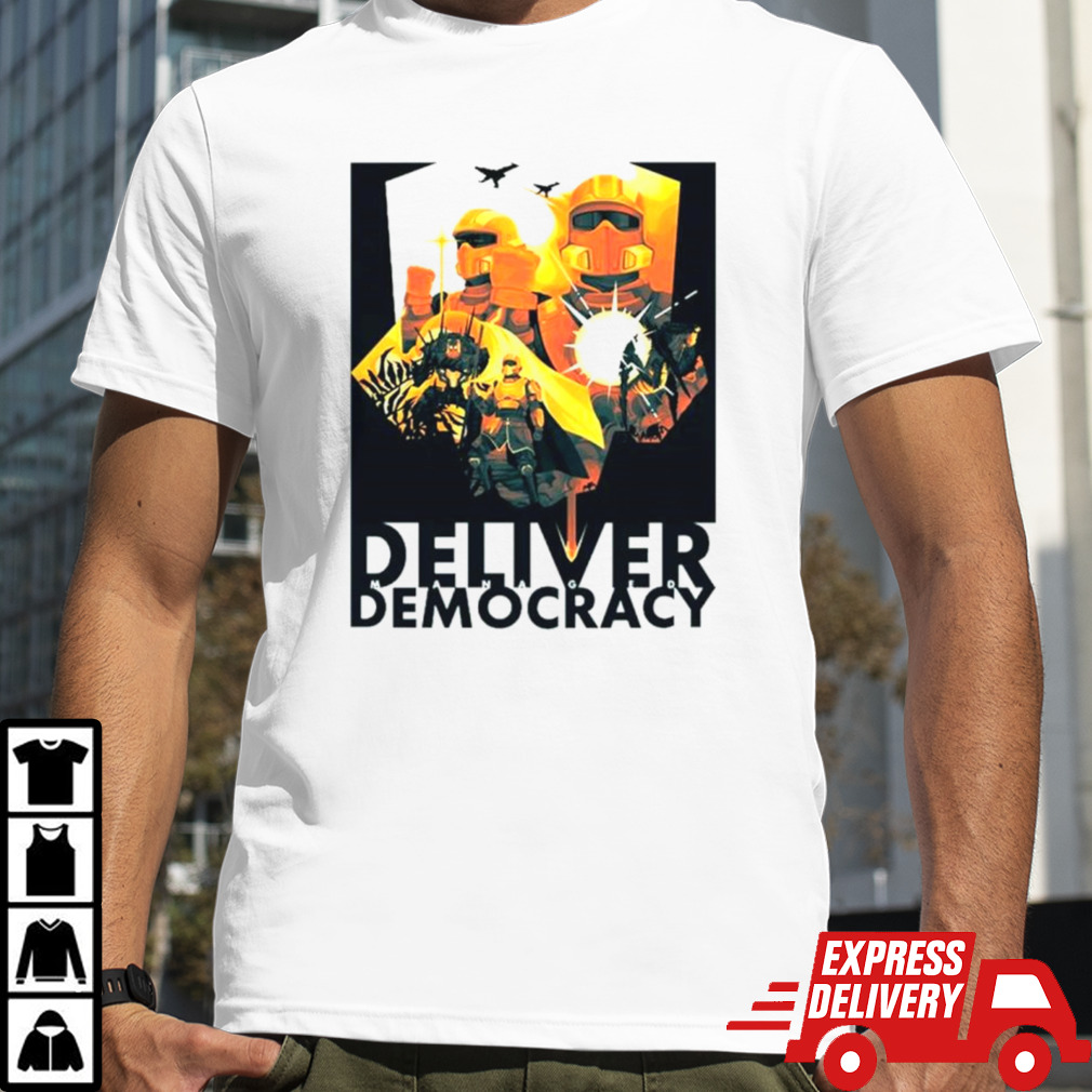 Deliver managed democracy shirt