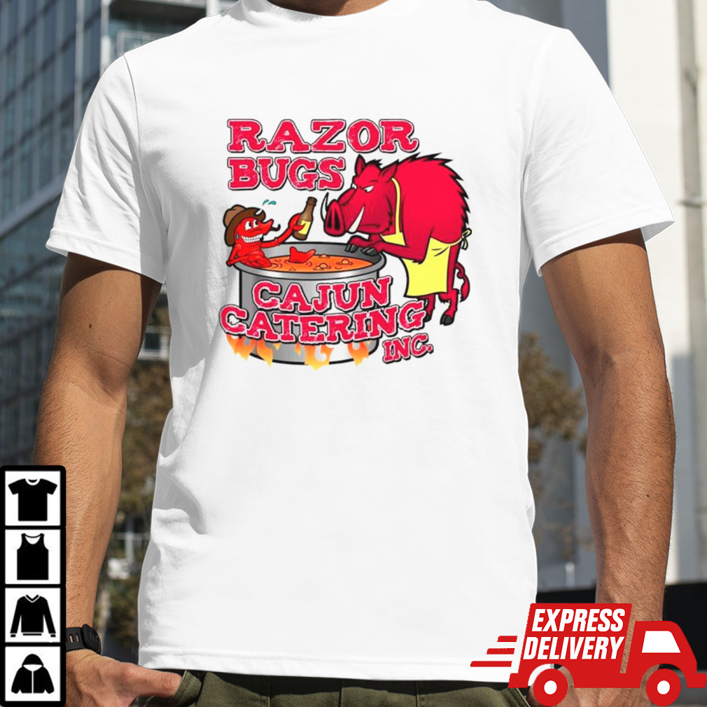 Razor bugs cajun catering Inc shirt