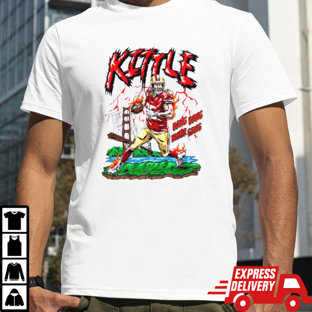 San Francisco 49ers George Kittle bang bang niner gang shirt