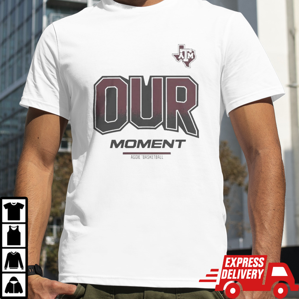 Texas A&M Aggies 2024 On-Court Bench Our Moment T-Shirt