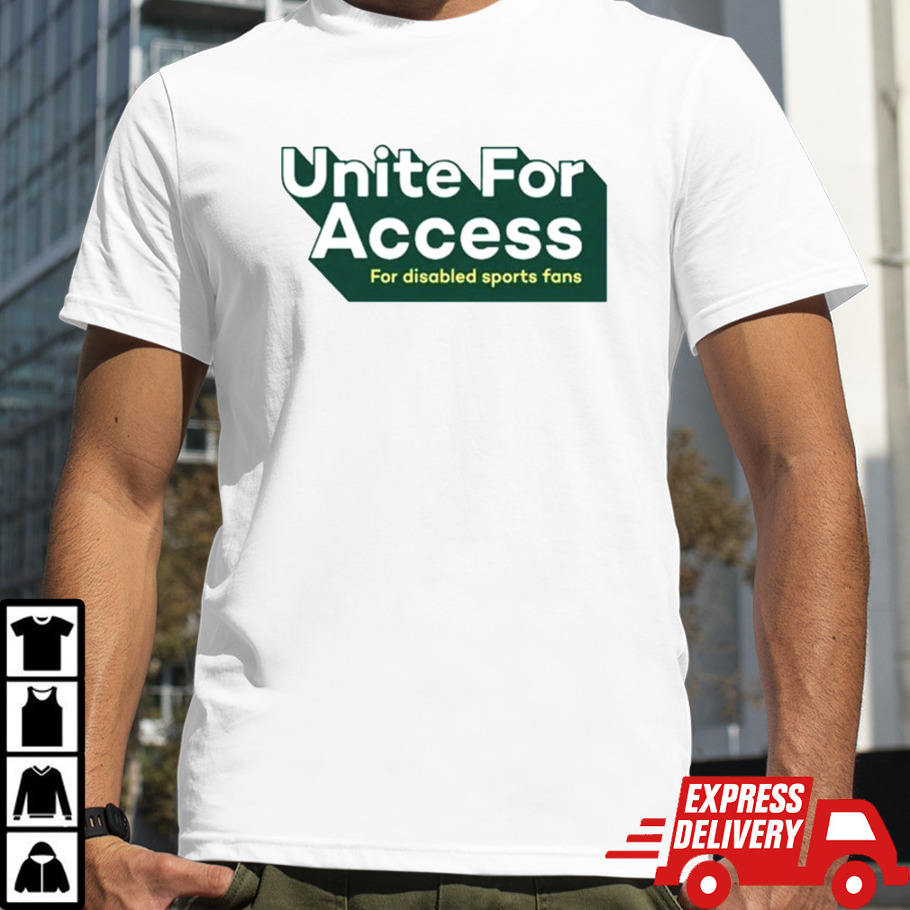 United for access for disabled sports fans shirt