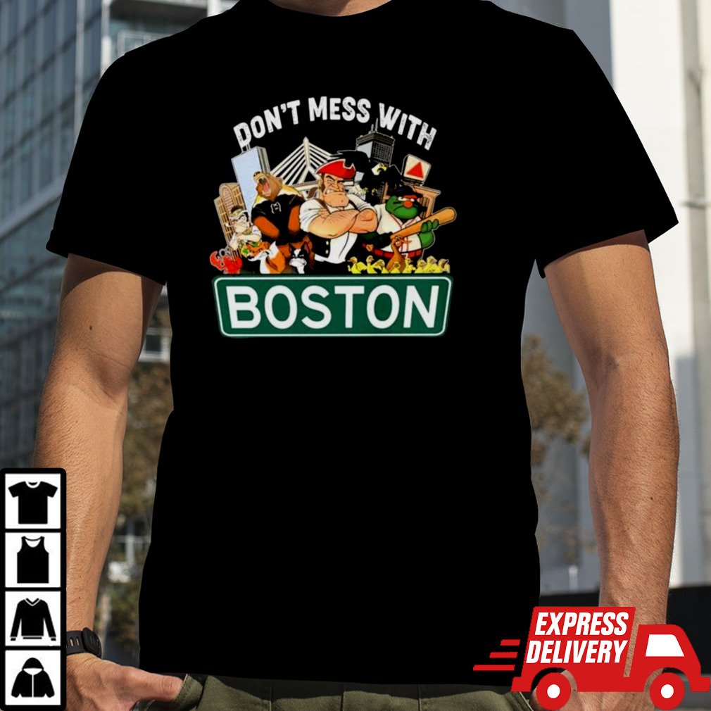 2024 Don’t Mess With Boston Sports Teams Mascots Shirt