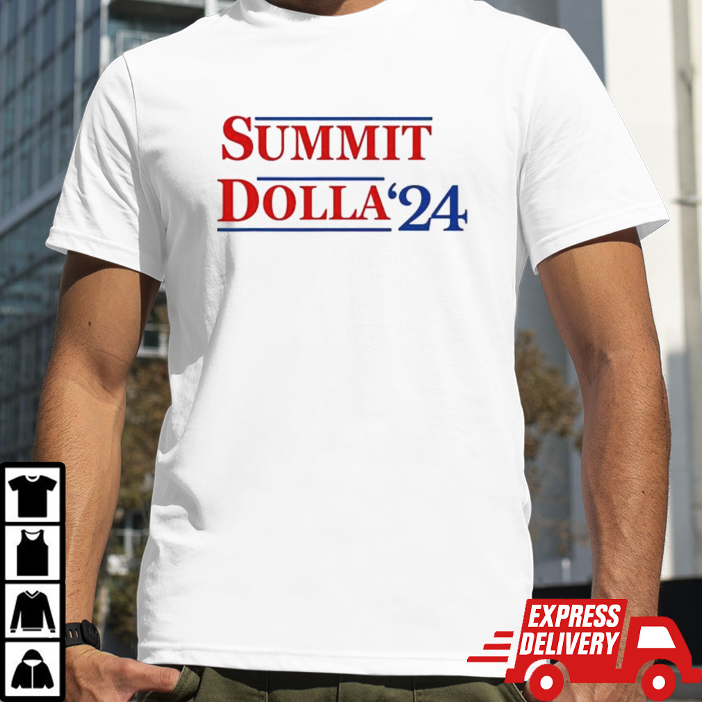 2024 Election Year Summit Dolla T-shirt