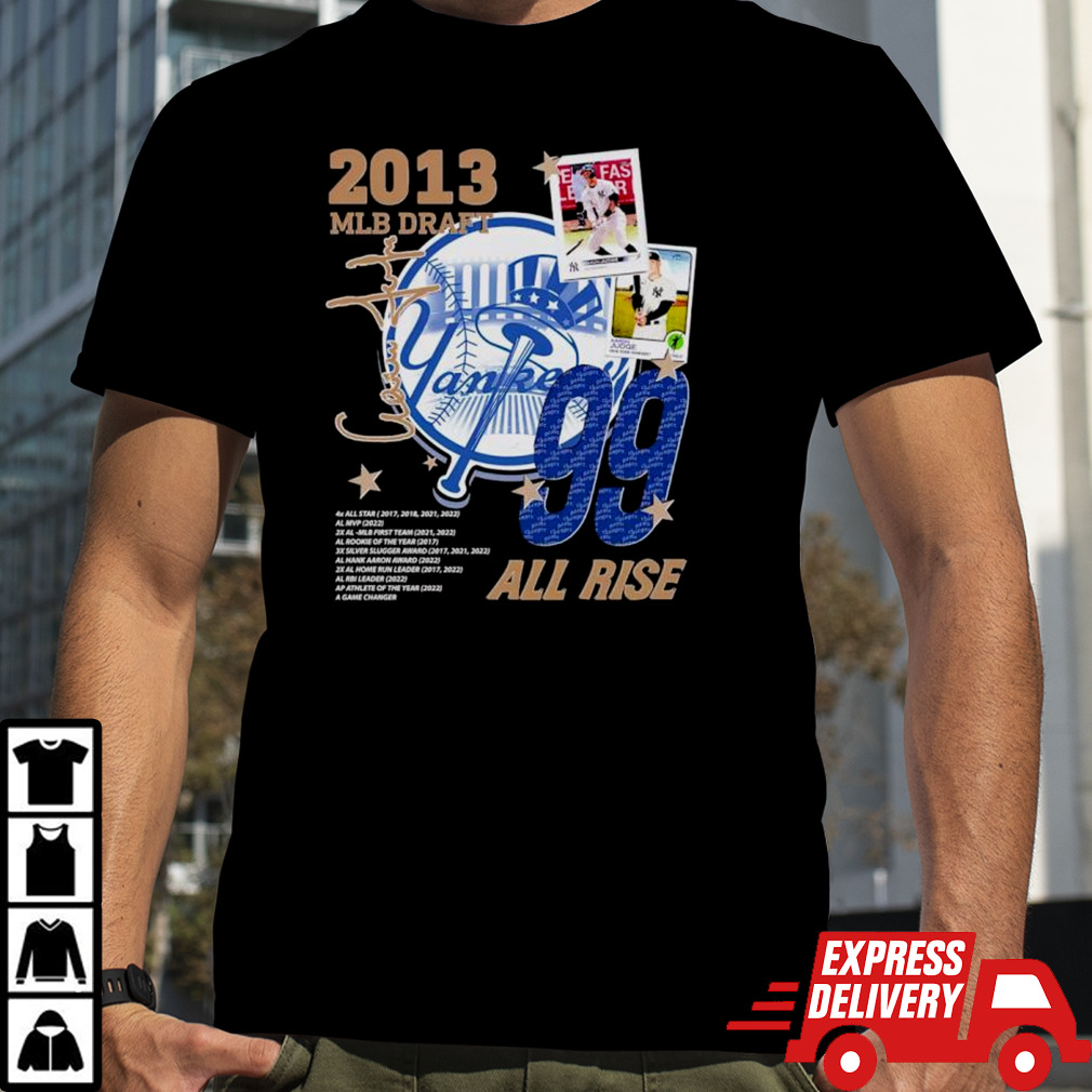 Aaron Judge 2013 MLB Draft all rise vintage shirt