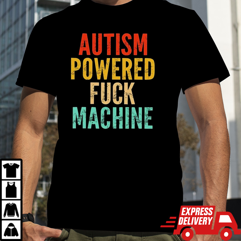 Autism Powered Fck Machine Vintage Autism Awareness Shirt