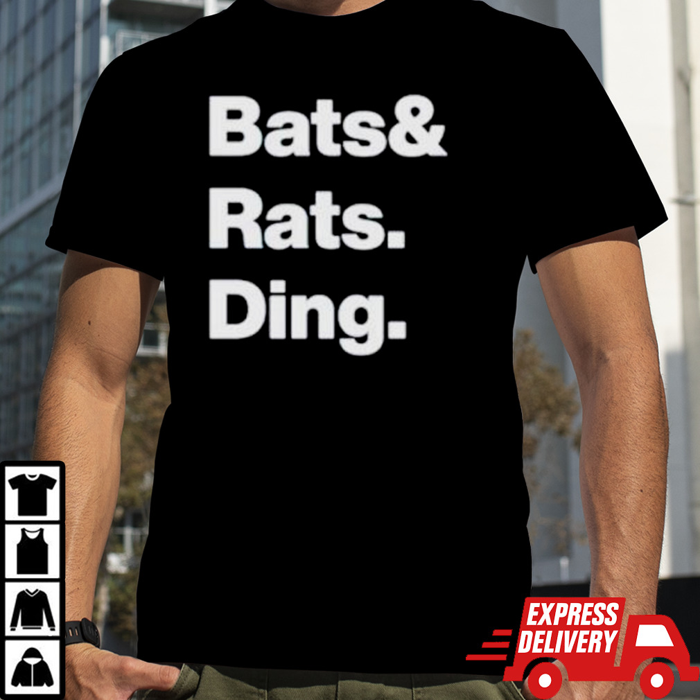 Bats and rats ding shirt