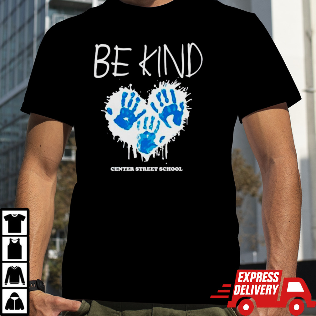 Be kind center street school shirt