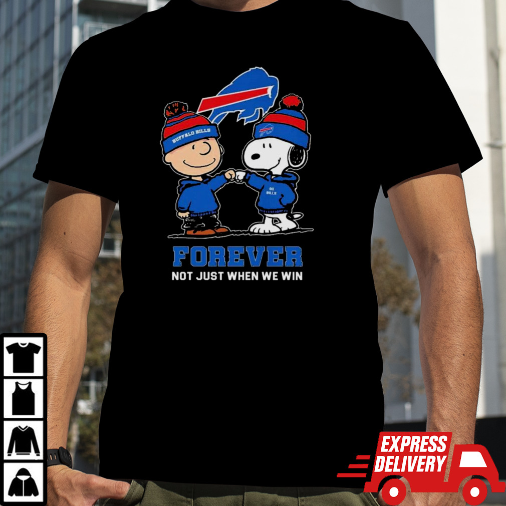 Charlie Brown Fist Bump Snoopy Buffalo Bills Forever Not Just When We Win Shirt