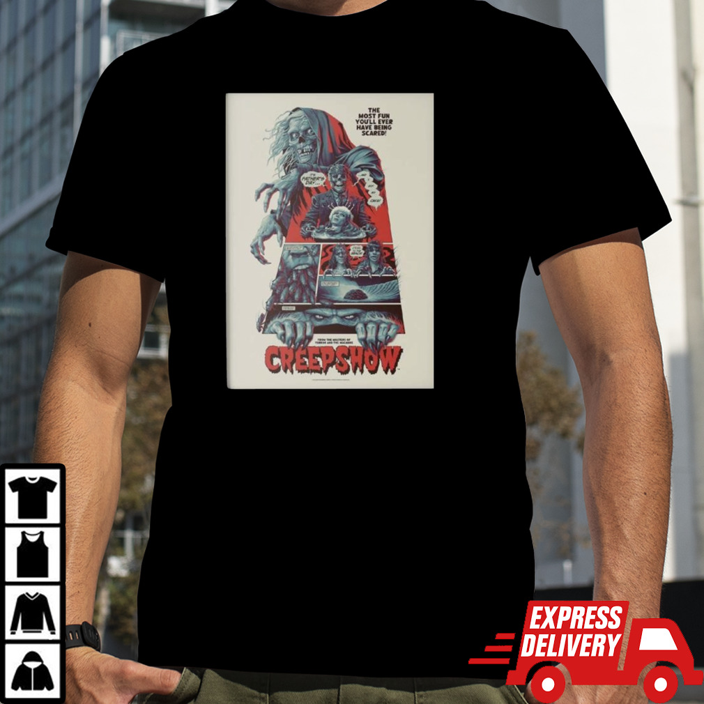 Creepshow By Phantom City Creative The Most Fun You Will Ever Have Being Scared T-shirt