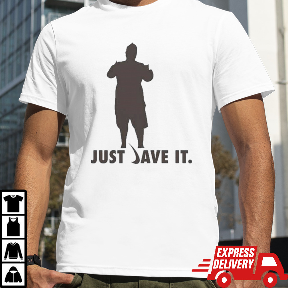 Just Dave It Shadow shirt