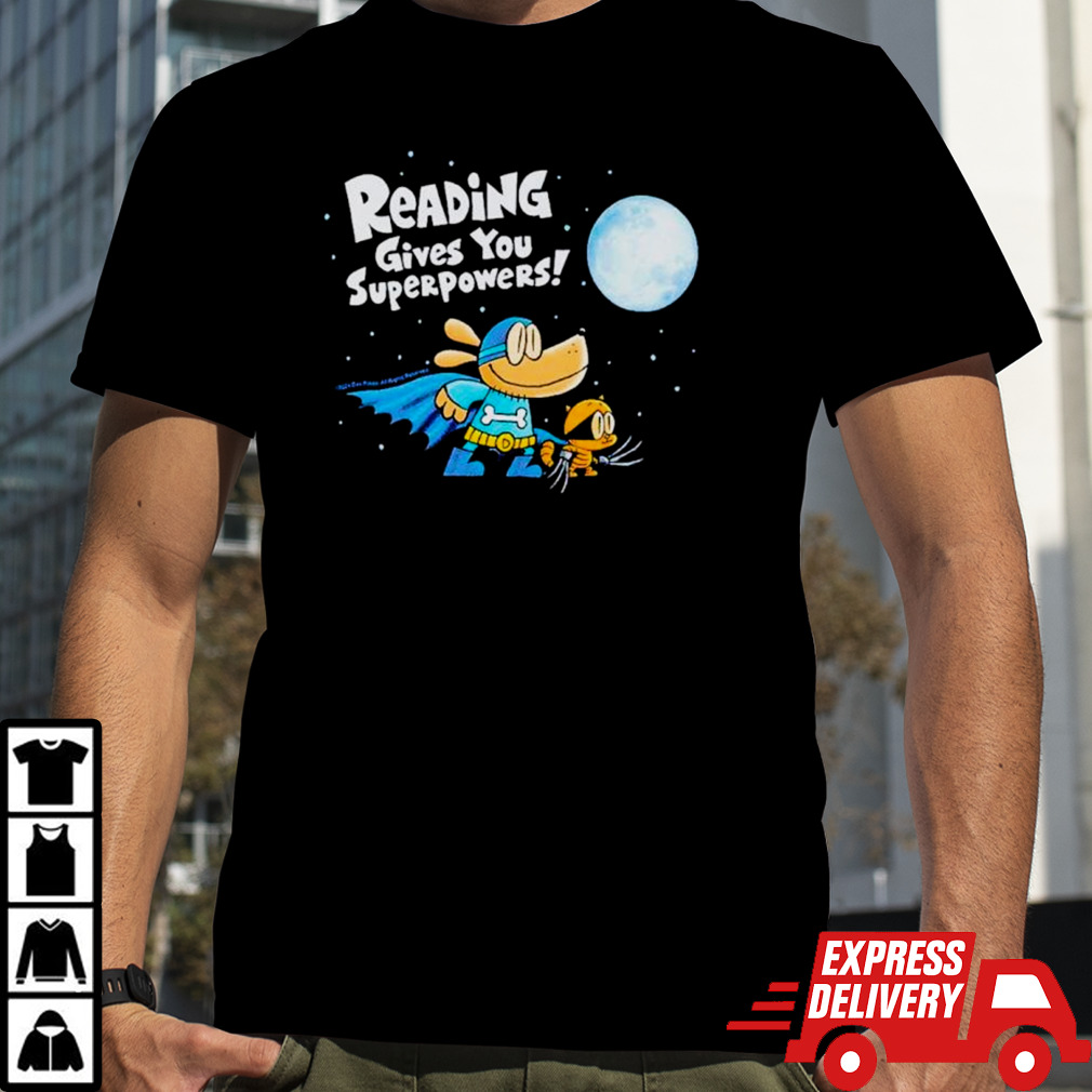 Dog man reading gives you superpowers shirt