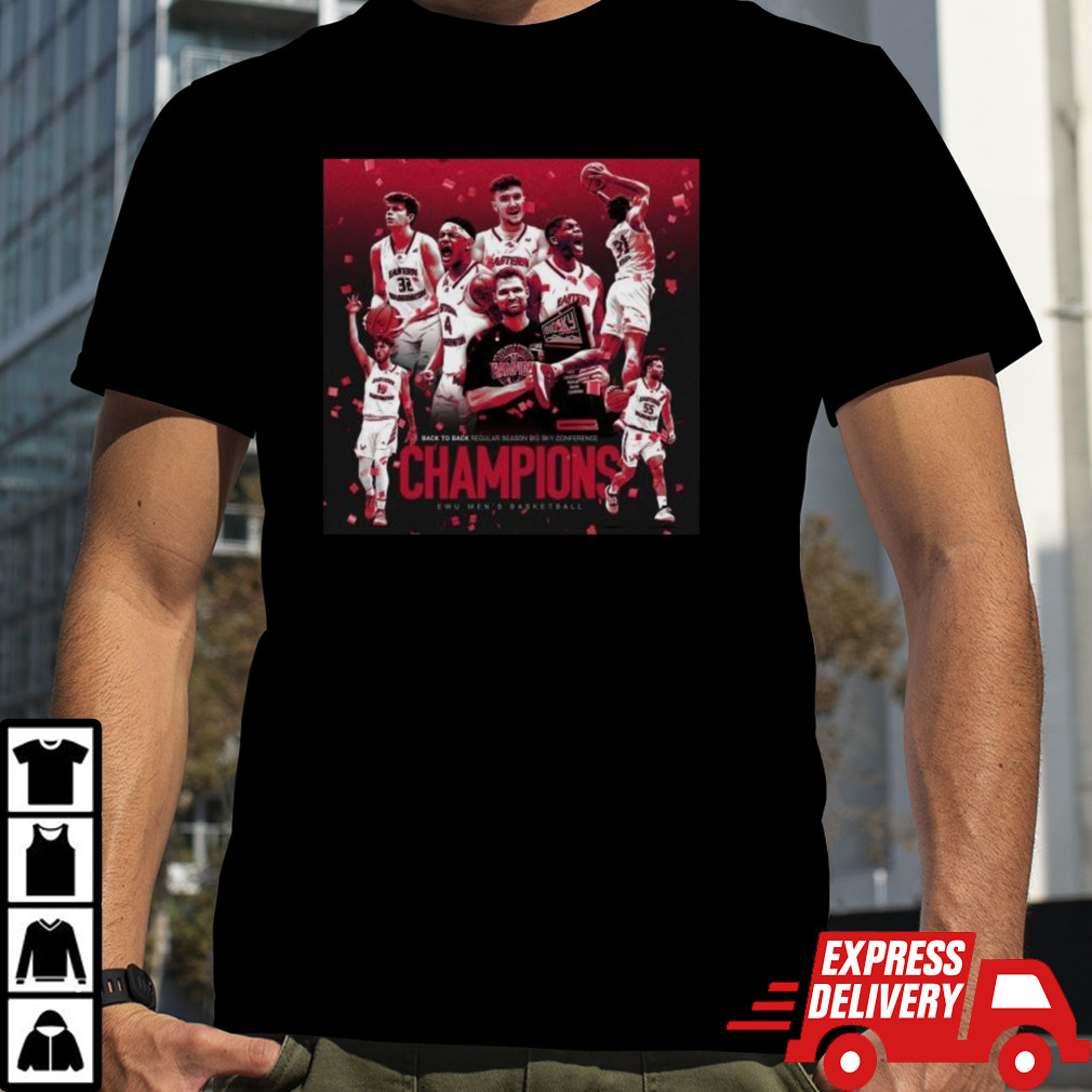 Eastern Washington Men’s Basketball 2024 Back To Back Big Sky Regular Season Champions Shirt