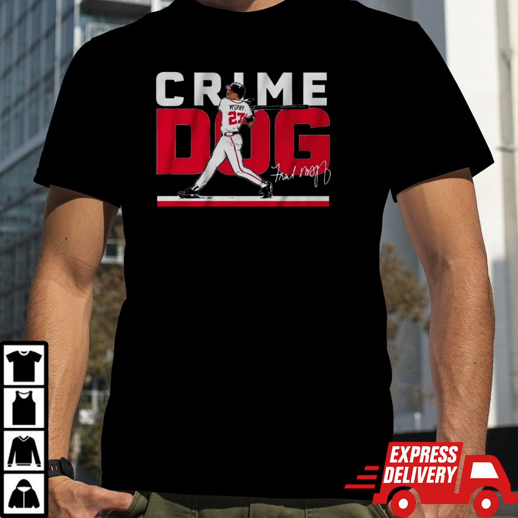 Fred Mcgriff Crime Dog Atlanta Signature T-shirt