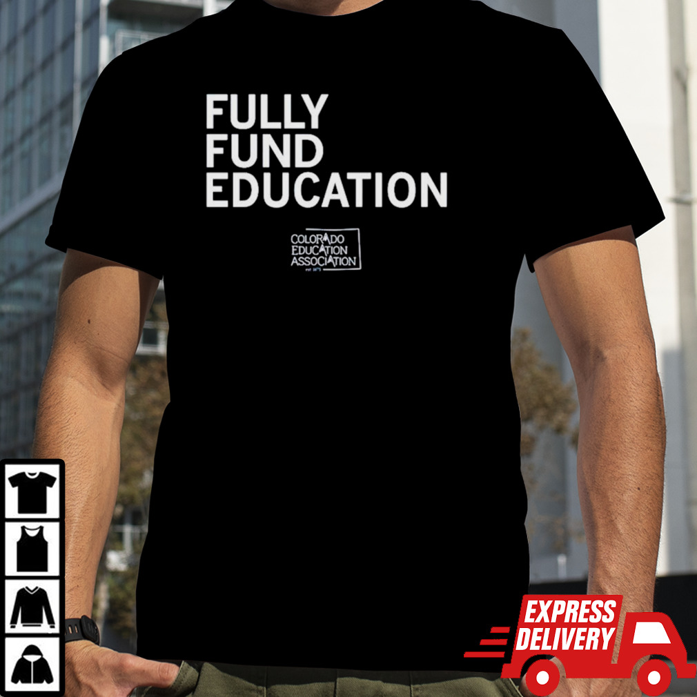 Fully funded edcuation shirt