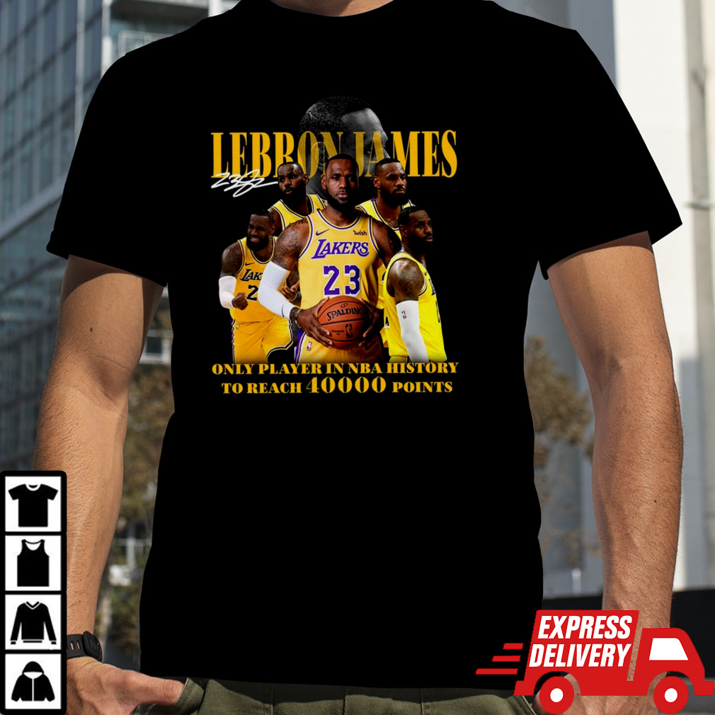 LeBron James Los Angeles Lakers only player in NBA history to reach 40000 point shirt