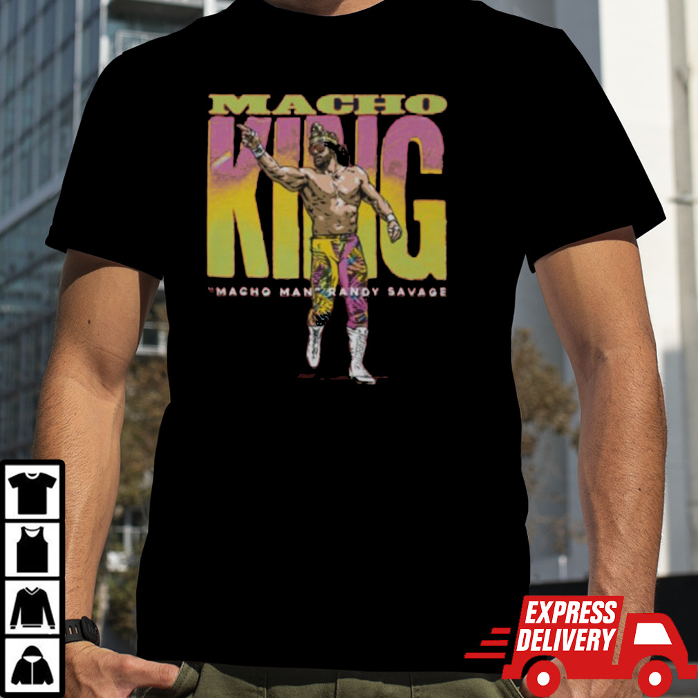 Macho Man Macho King T Shirt