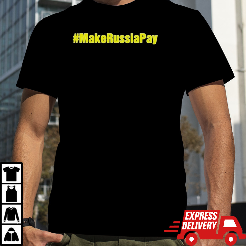 Make Russia Pay Shirt