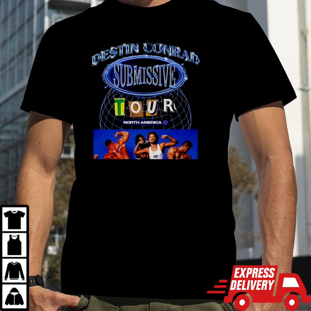 Destin Conrad Submissive Tour 2024 Shirt