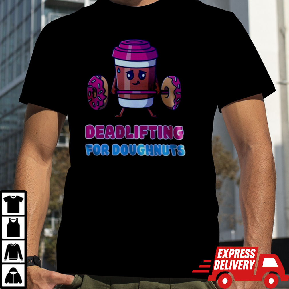 Doughnut Deadlifting T Shirt