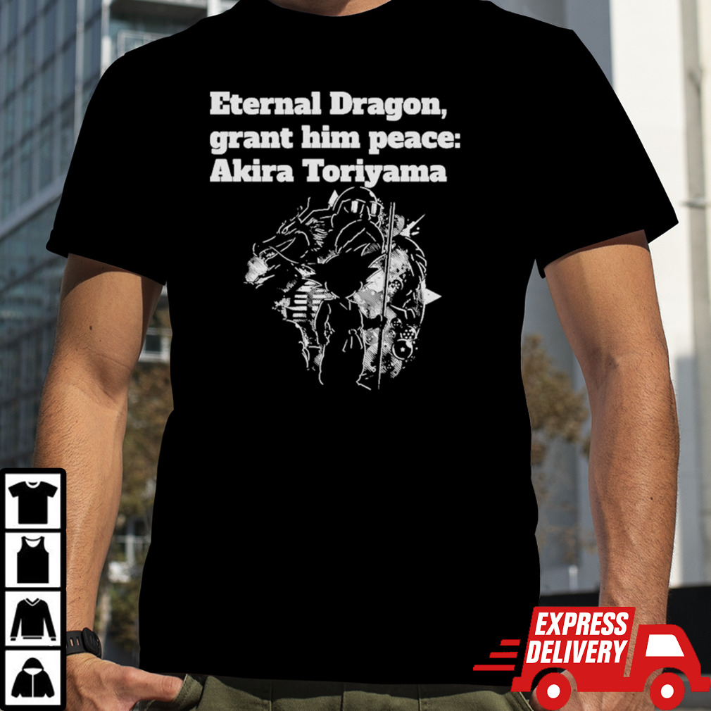 Dragon Ball Z Akira Toriyama Rip Eternal Dragon Grant him peace Shirt