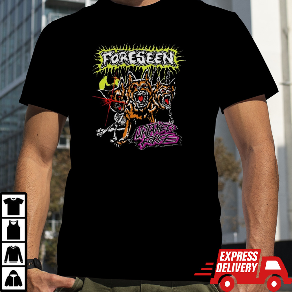 Foreseen Untamed Force T-shirt