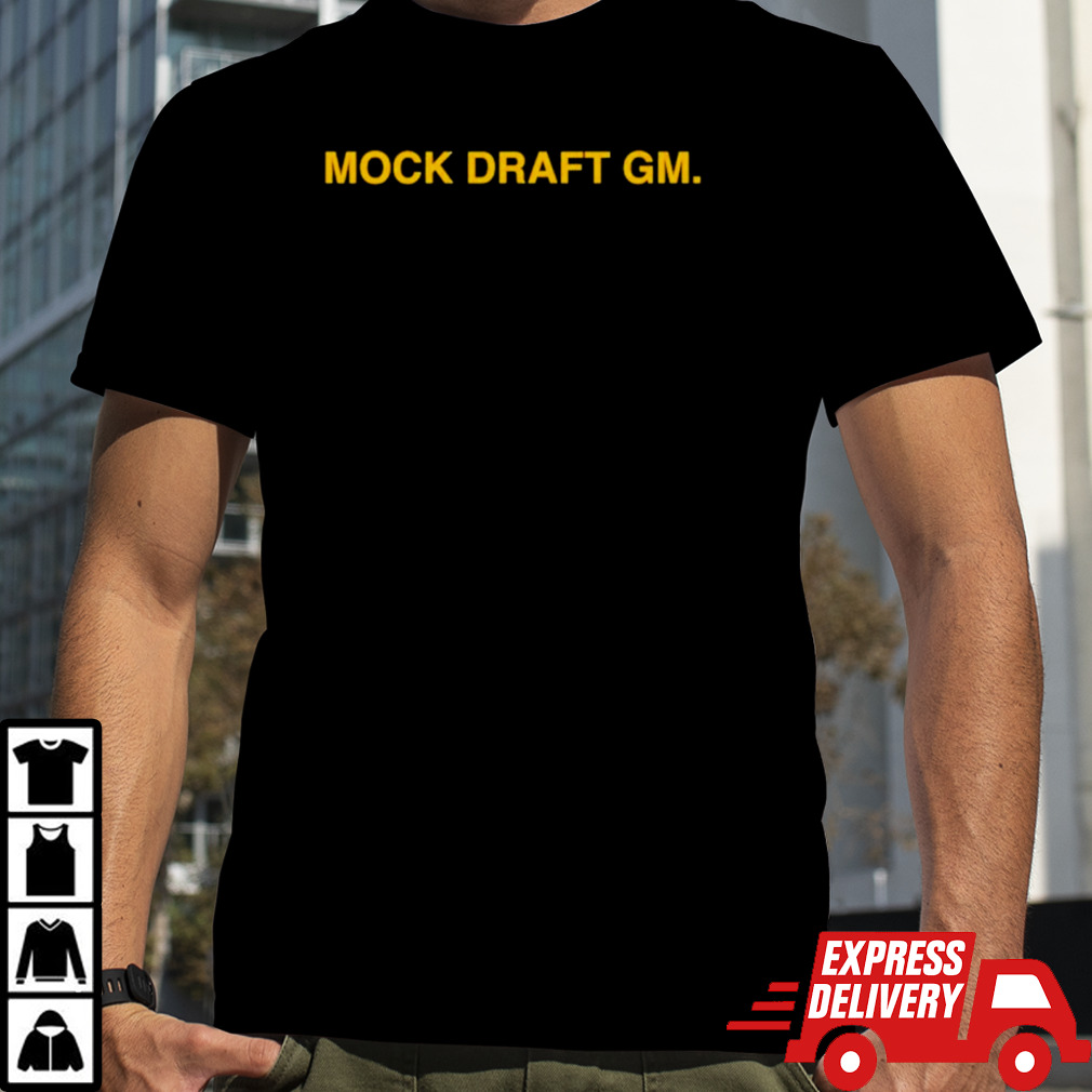 Mock draft gm shirt