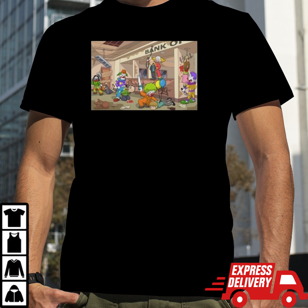 Murder Clowns Bank Scene Shirt