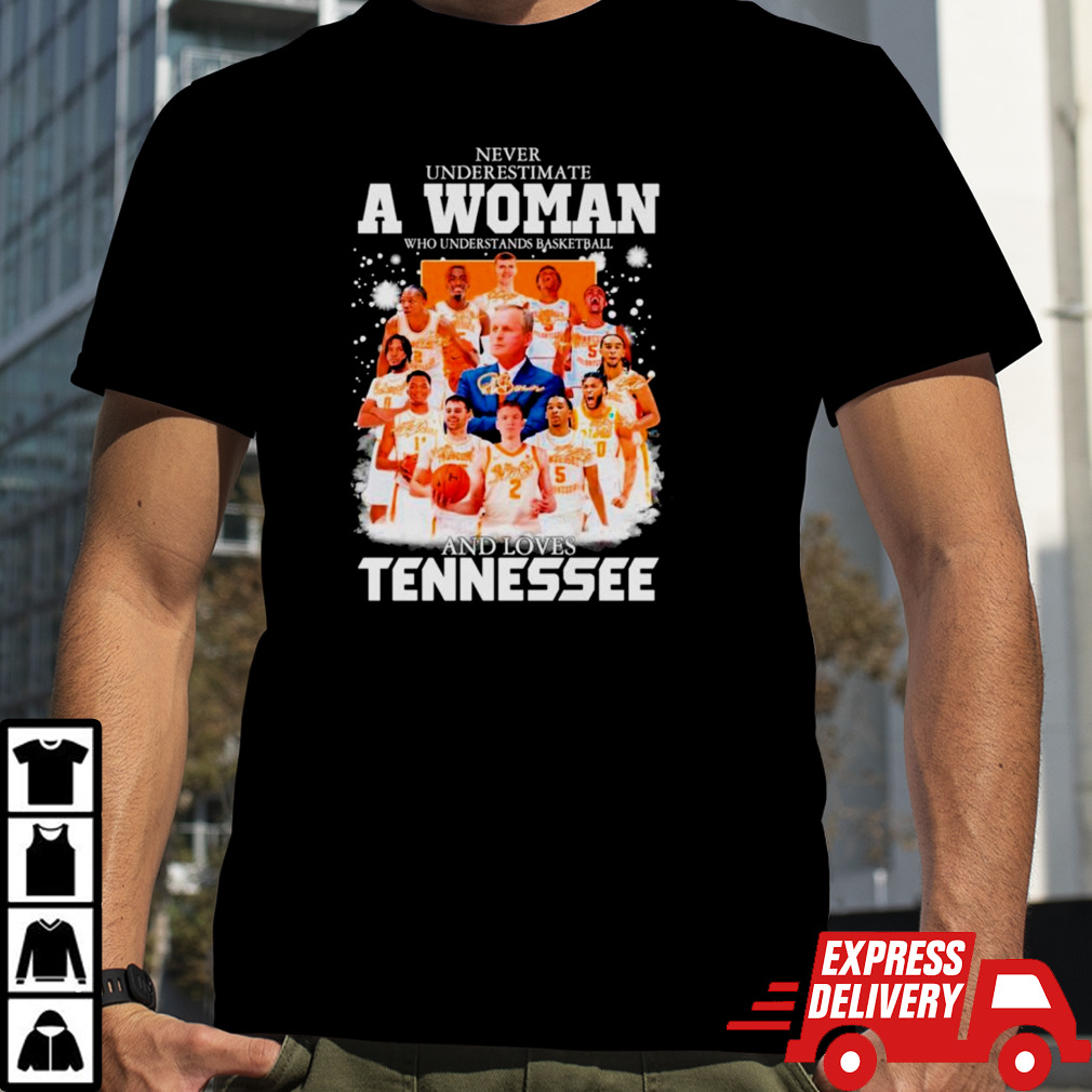 Never underestimate a woman who understands basketball and loves Tennessee signatures shirt