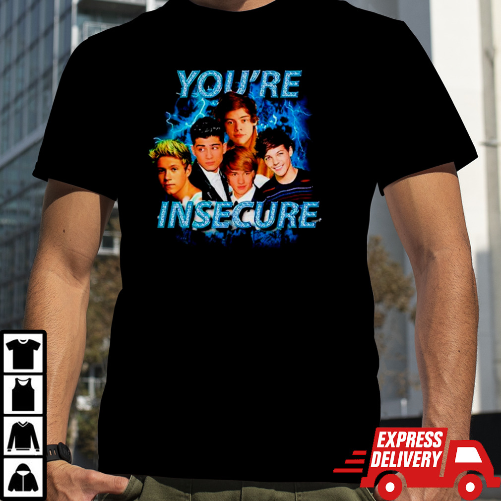 One Direction you’re insecure shirt