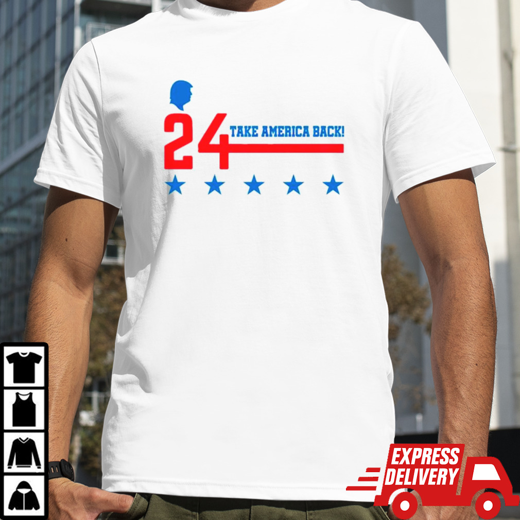 Donald Trump 24 take America back shirt