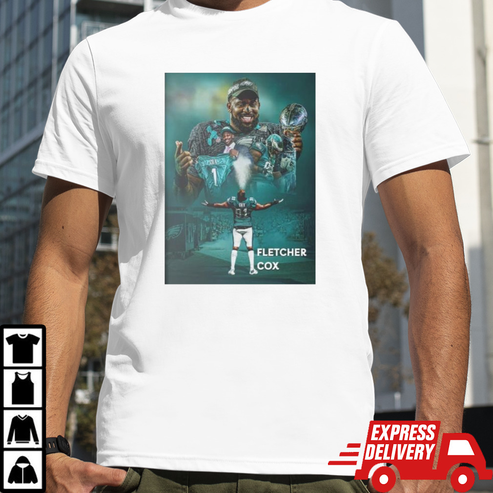 Eagles DT Fletcher Cox Announces His Retirement From NFL After 12 Seasons Poster shirt