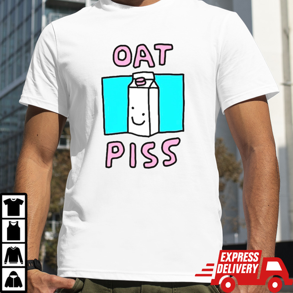 Milk oat piss shirt