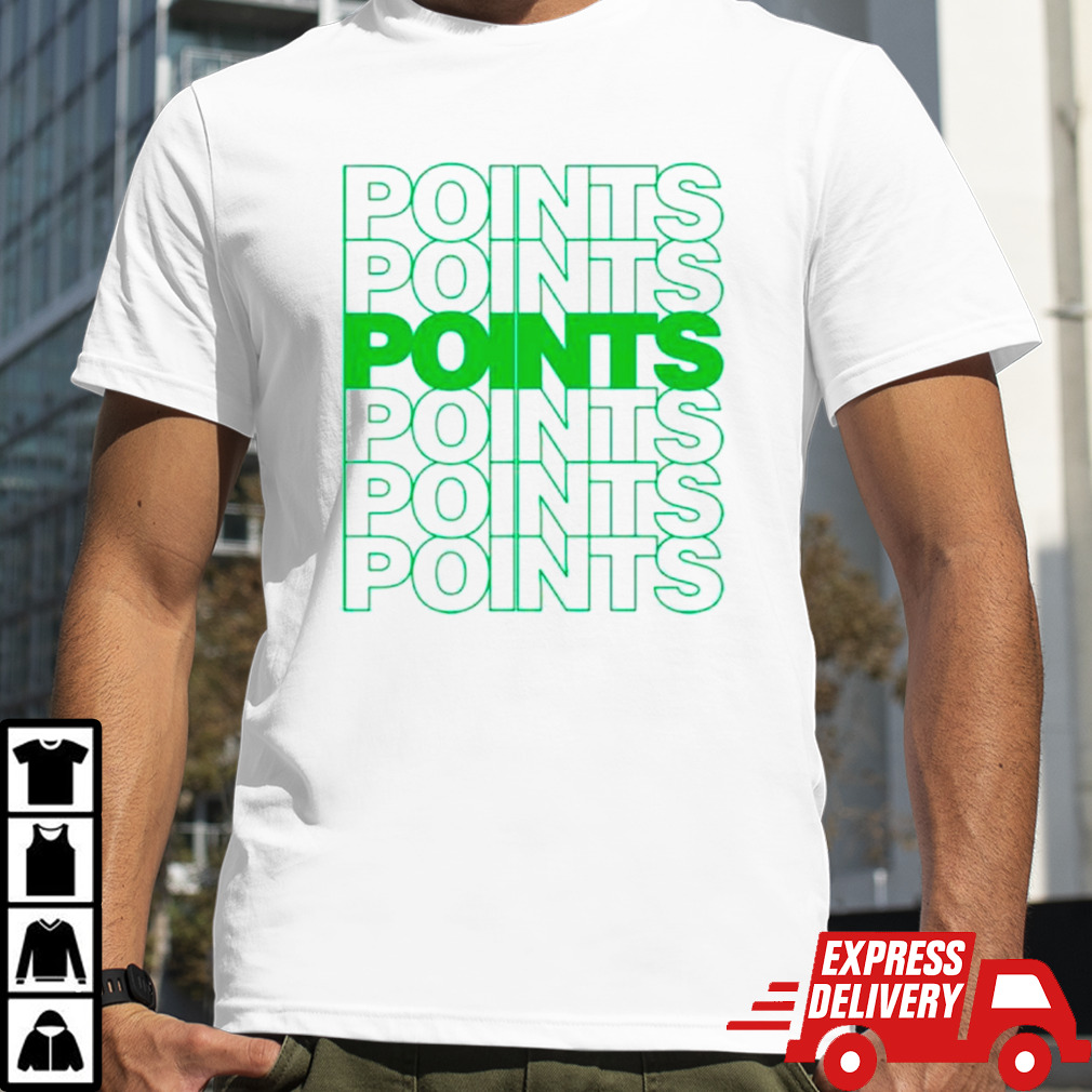 Points points points shirt