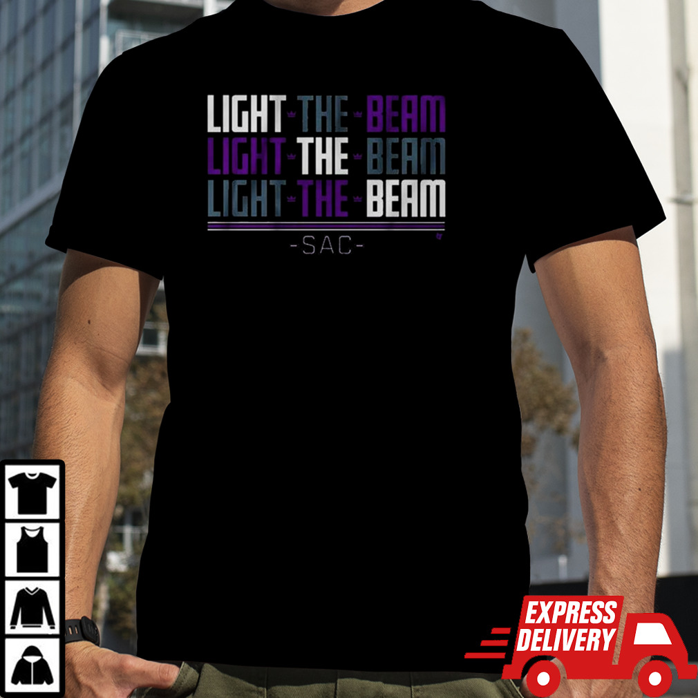 Sacramento Light The Beam Chant Shirt