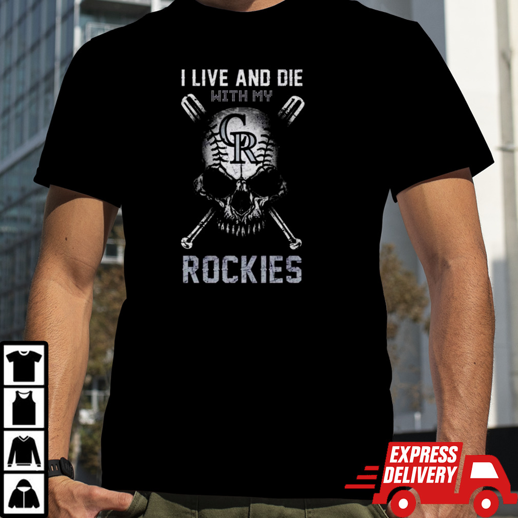 Skull I Live And Die With My Colorado Rockies Shirt