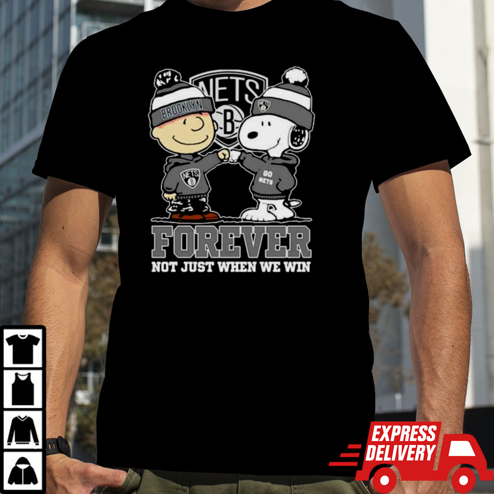 Snoopy Fist Bump Charlie Brown Brooklyn Nets Forever Not Just When We Win Shirt