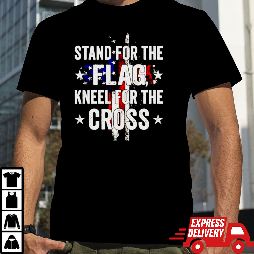 Stand for the flag kneel for the cross retro shirt