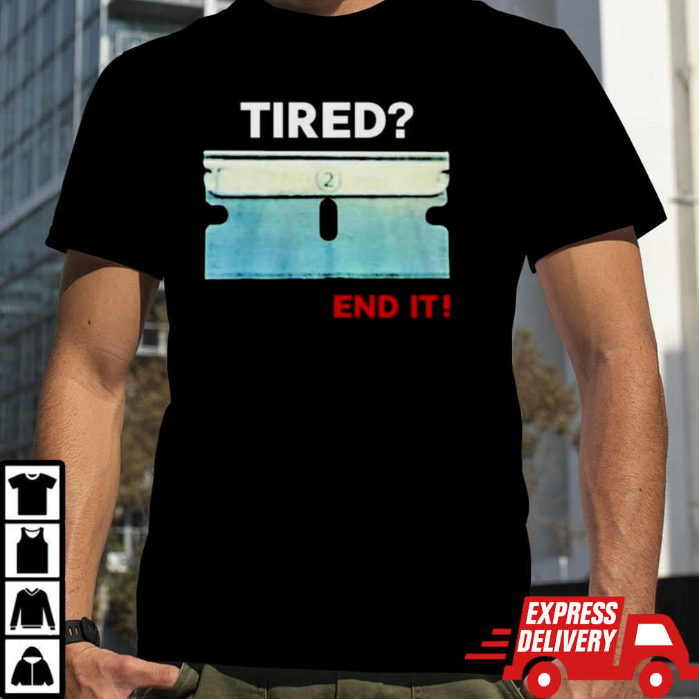 Tired End It 2 Geminus Permanent Solution For A Temporary Problem End It T-shirt