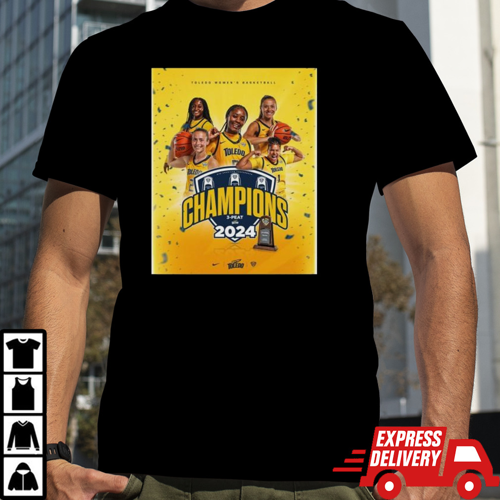 Toledo Rockets Women’s Basketball Champions 3-Peat 2024 Shirt