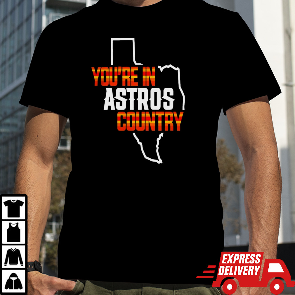 You Are In Astros Country Texas Map Baseball T-Shirt