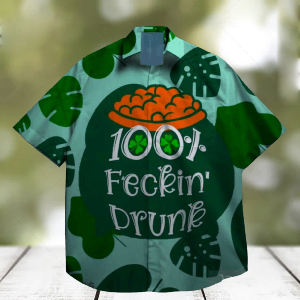 100 fecking drunk lucky gamer lucky leprechaun st patrick day hawaiian shirt