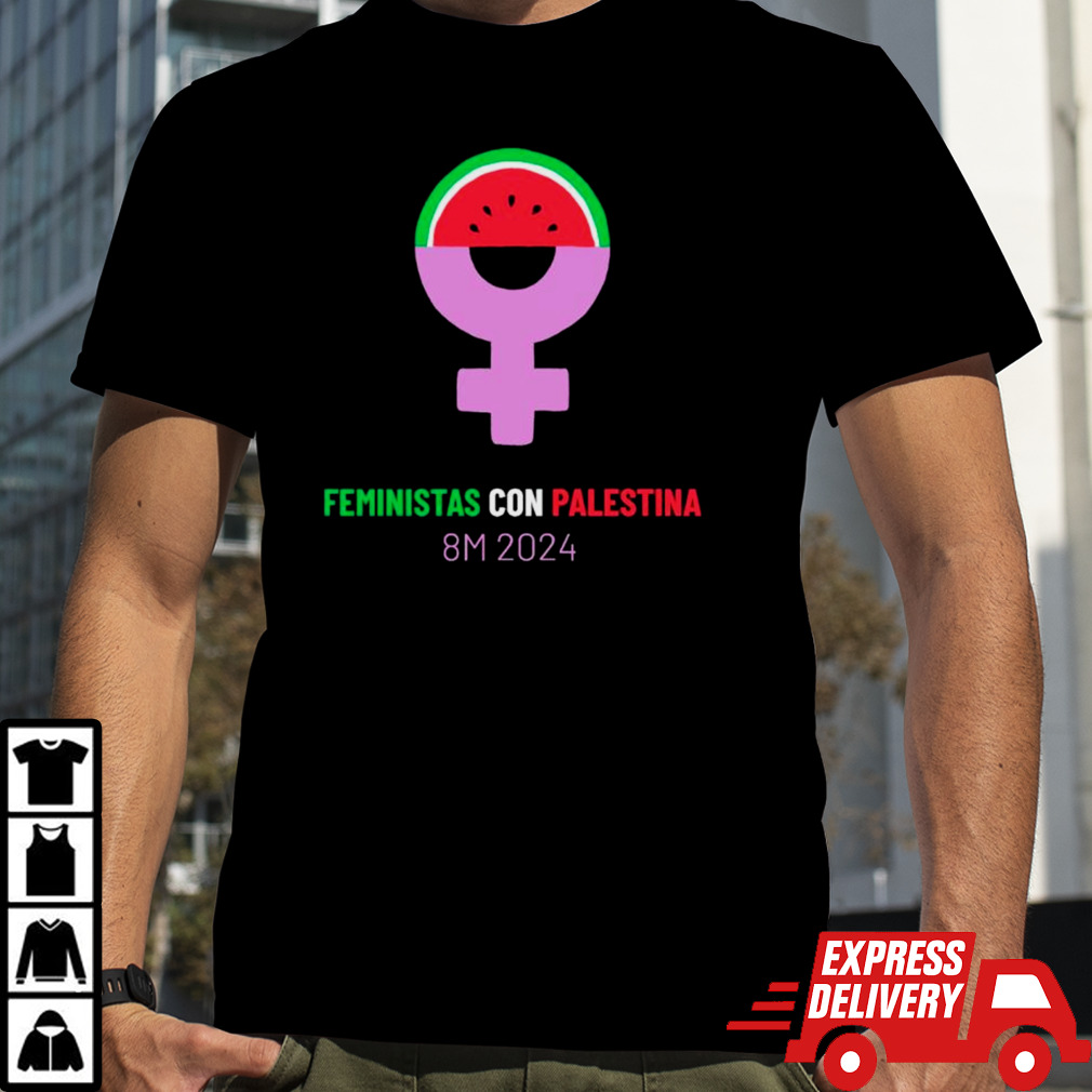 Feministas con Palestina 8m 2024 shirt