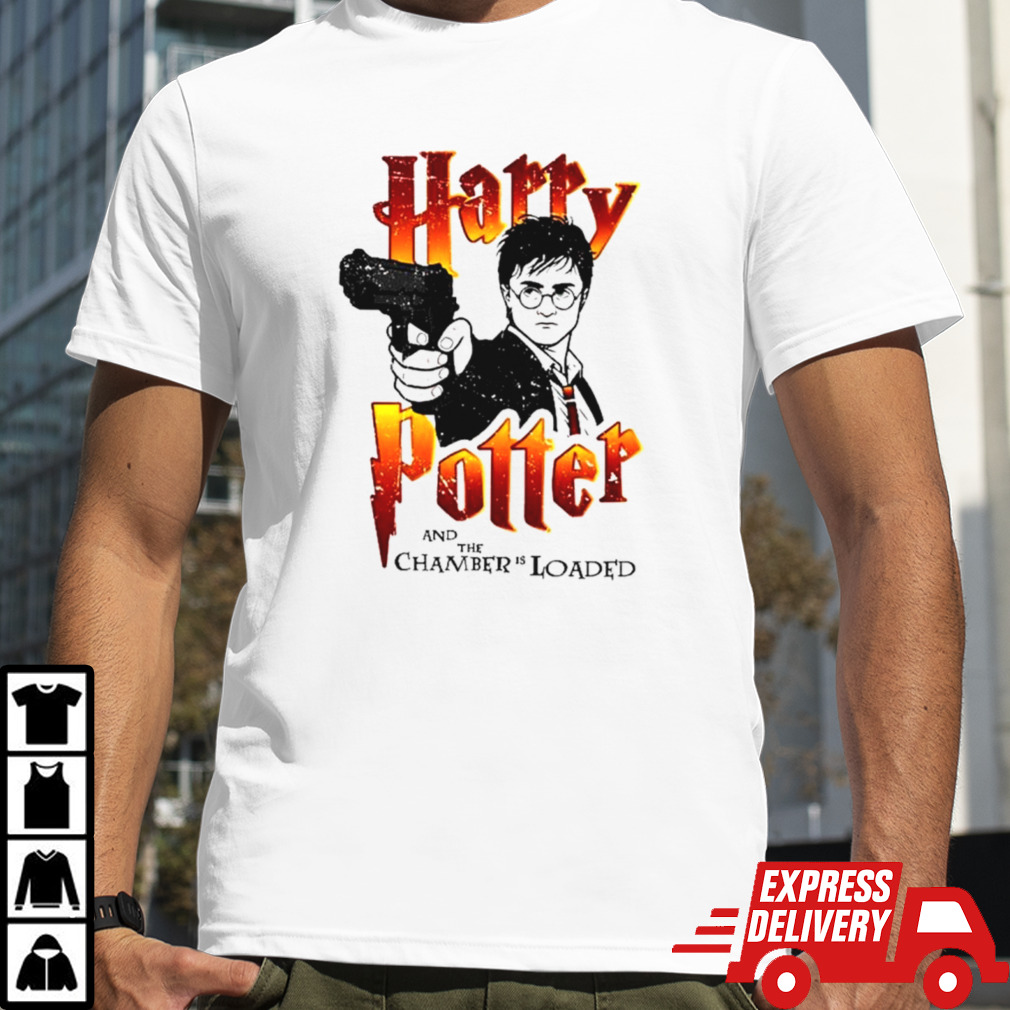 Harry Potter and the chamber is loaded shirt