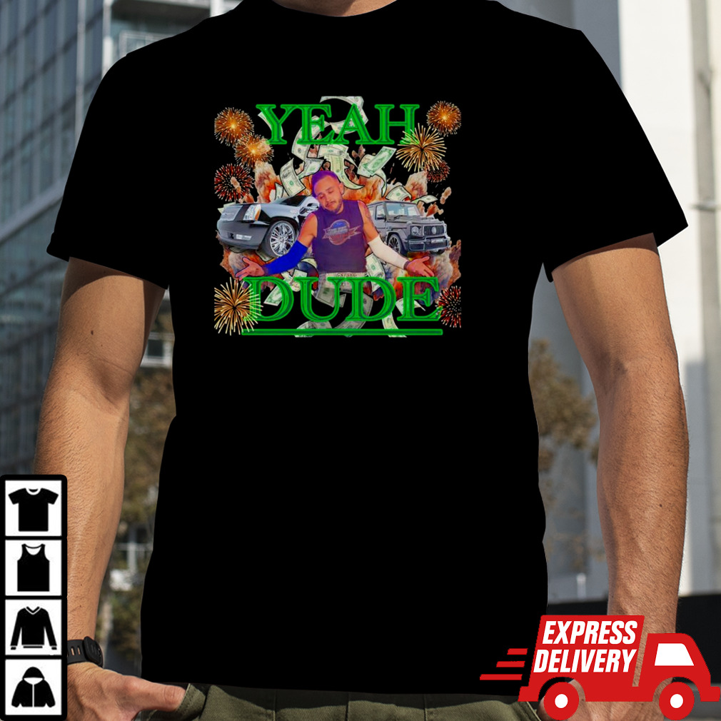 Jay Silva Yeah Dude shirt