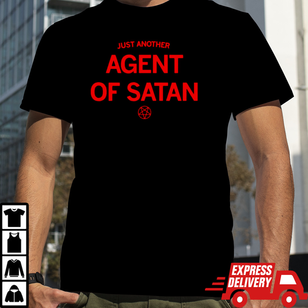 Just another agent of satan shirt